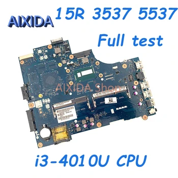 AIXIDA LA-9982P CN-0CX6H1 CX6H1 0CX6H1 основна такса за Dell Inspiron 15R 3537 5537 дънна Платка на лаптоп SR16Q i3-4010U DDR3L