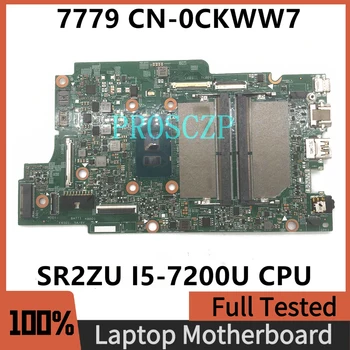 CN-0CKWW7 0CKWW7 CKWW7 Безплатна доставка За дънната платка на лаптоп Dell Inspiron 7779 с процесор SR2ZU I5-7200U 100% Напълно работи Добре