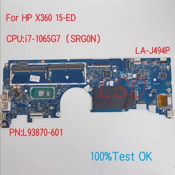 LA-J494P за HP ProBook X360 15-ЕД дънна Платка на лаптоп с процесор i5 i7 PN: L93868-601 L93870-601 100% Тест В ред