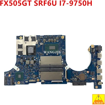 Използвана дънната Платка FX505GU За ASUS FX505GU FX505GT FX905GU FX905GT дънна Платка на лаптоп SRF6U I7-9750H CPU N18P-G0-MP-A1